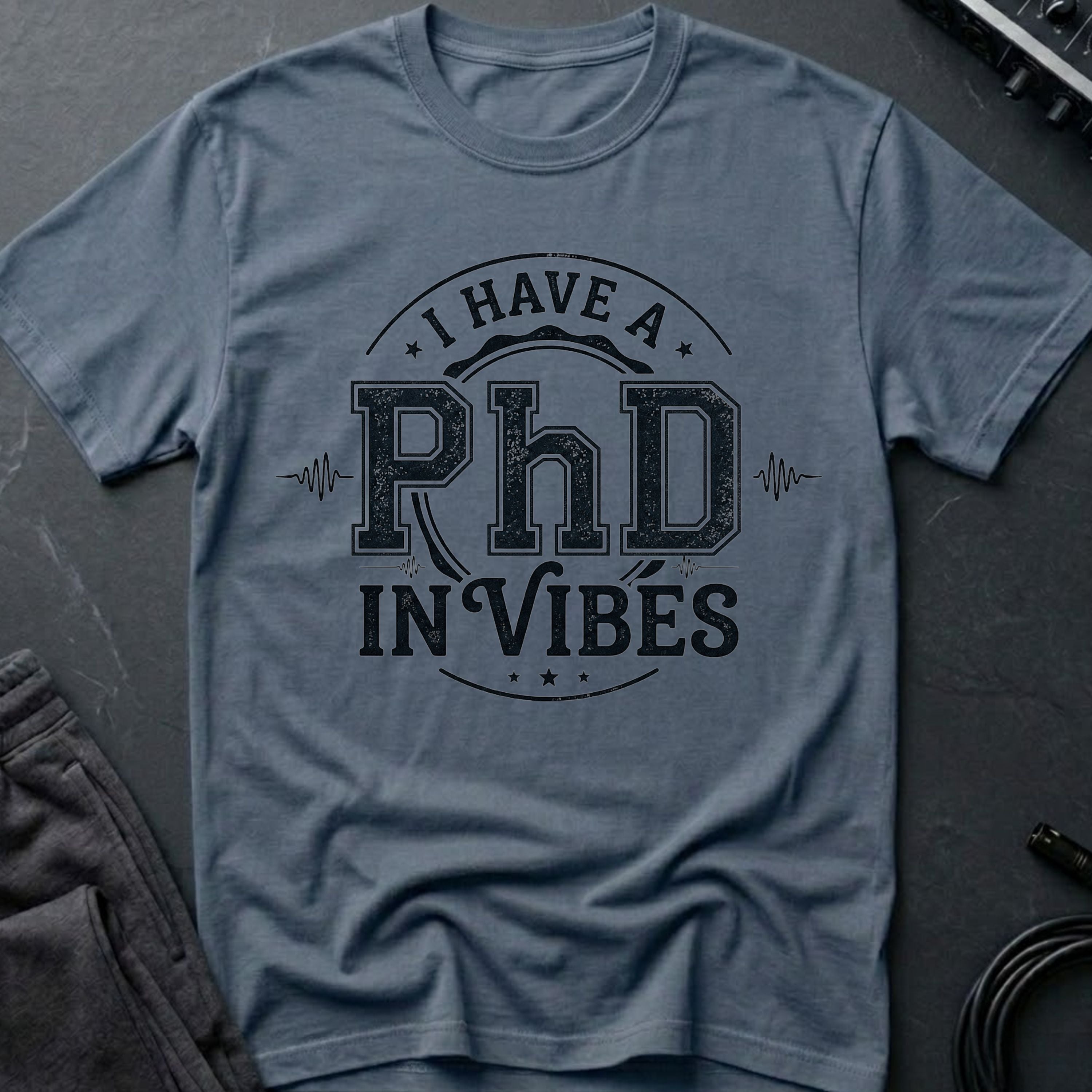PhD in Vibes T-Shirt