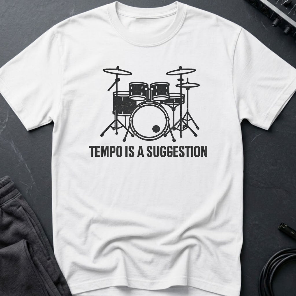 Tempo Is A Suggestion T-Shirt