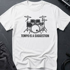 Tempo Is A Suggestion T-Shirt
