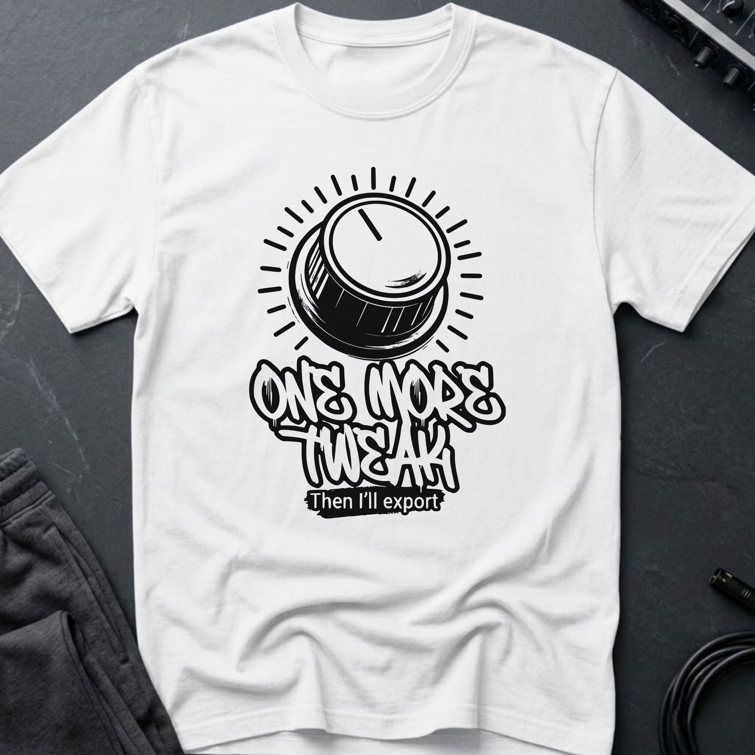 One More Tweak T-Shirt