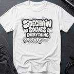 Sidechain Solves Everything T-Shirt