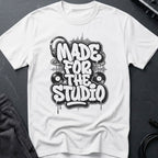 Made For The Studio T-Shirt