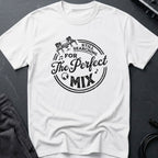 Still Searching For The Perfect Mix T-Shirt