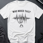 Who Mixed This T-Shirt