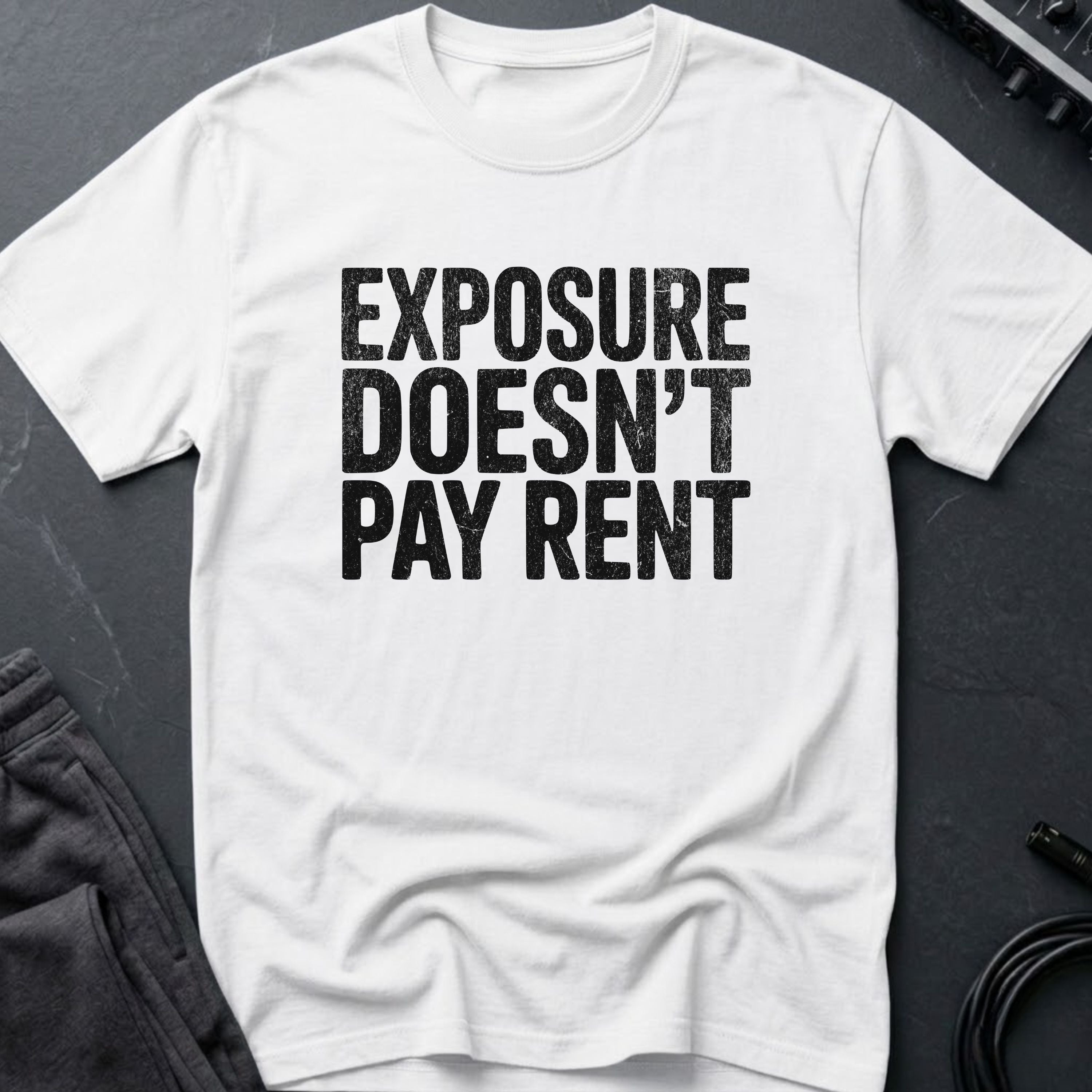 Exposure Doesn't Pay Rent T-Shirt