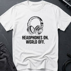 Headphones On. World Off. T-Shirt