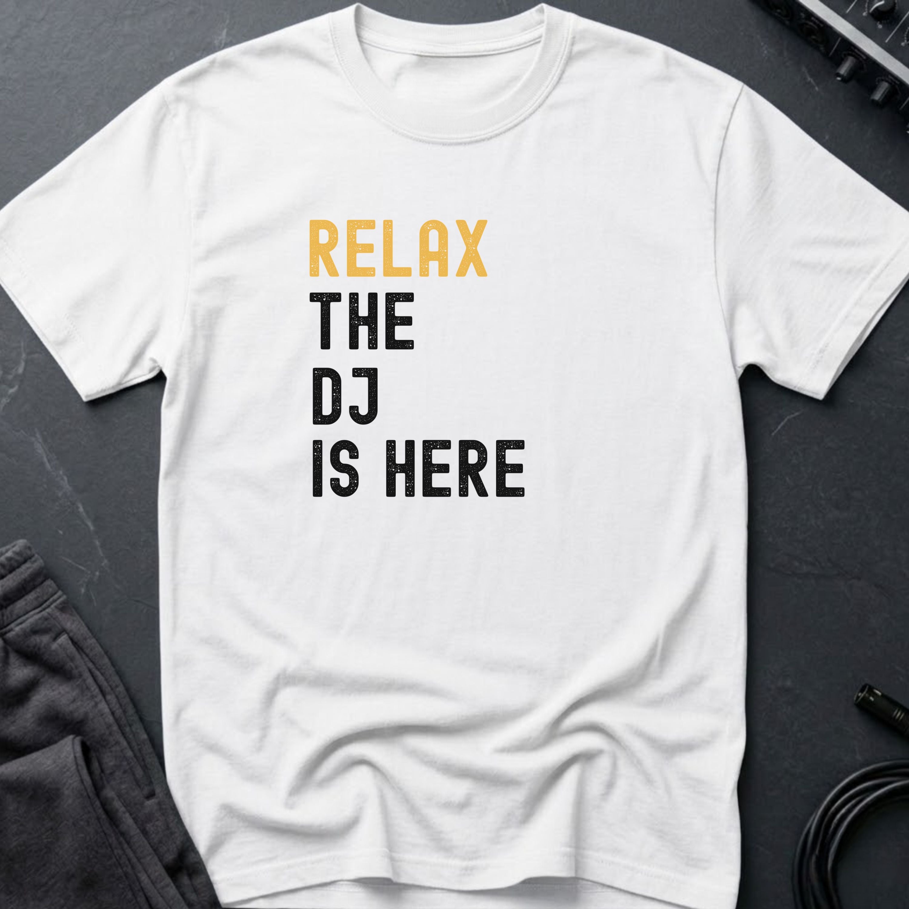 Relax The DJ Is Here T-Shirt