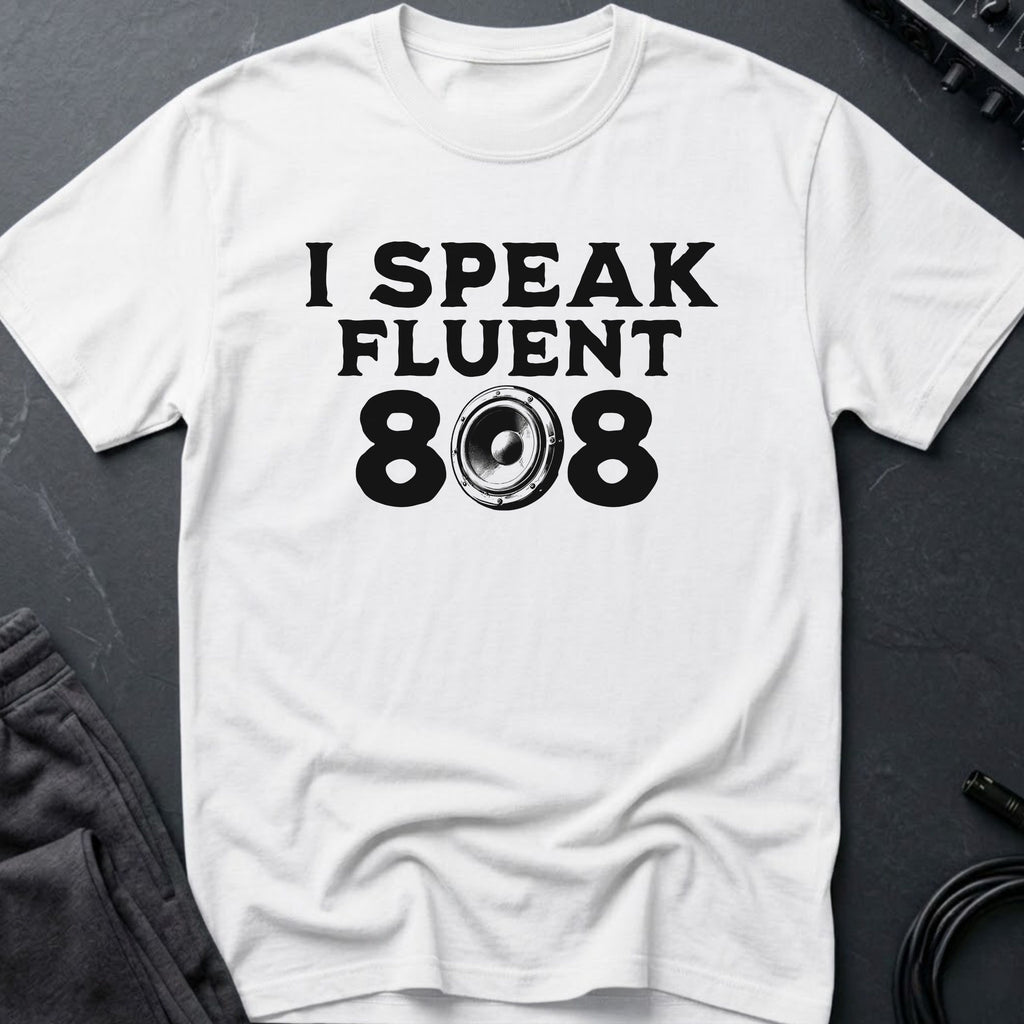 I Speak Fluent 808 T-Shirt
