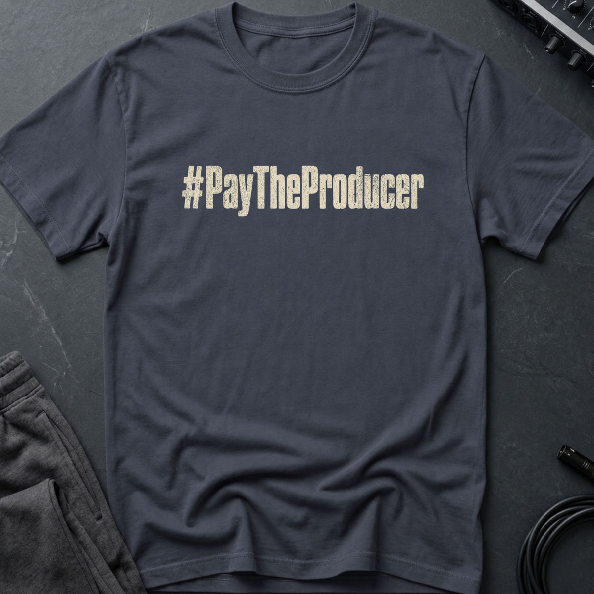 Pay The Producer T-Shirt