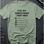 Sample Packs I Don't Need T-Shirt