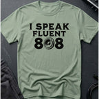 I Speak Fluent 808 T-Shirt