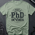 PhD in Vibes T-Shirt