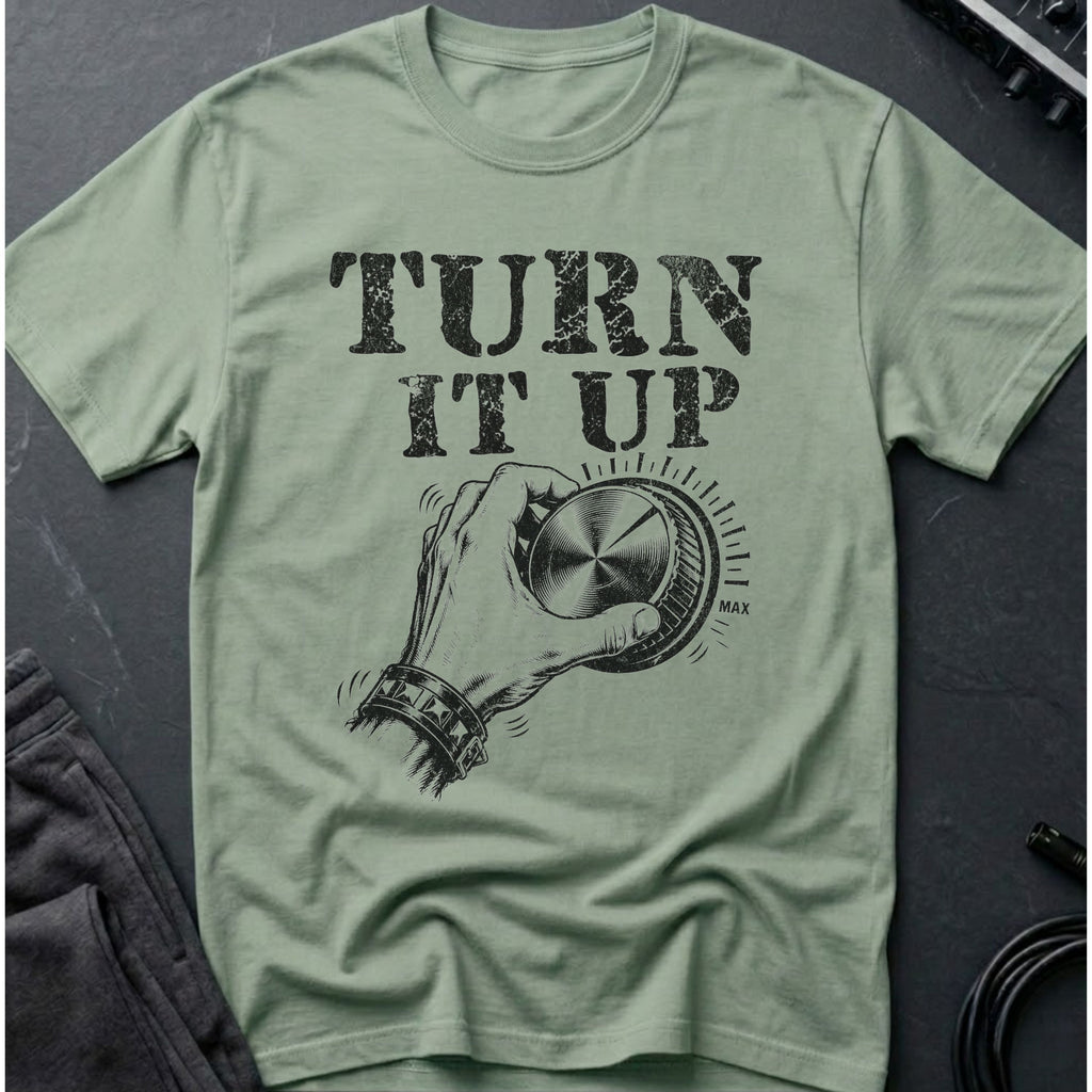 Turn It Up T-Shirt