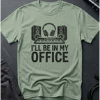 I'll Be In My Office Producer T-Shirt
