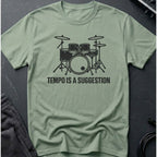 Tempo Is A Suggestion T-Shirt