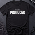 Unpaid Producer T-Shirt