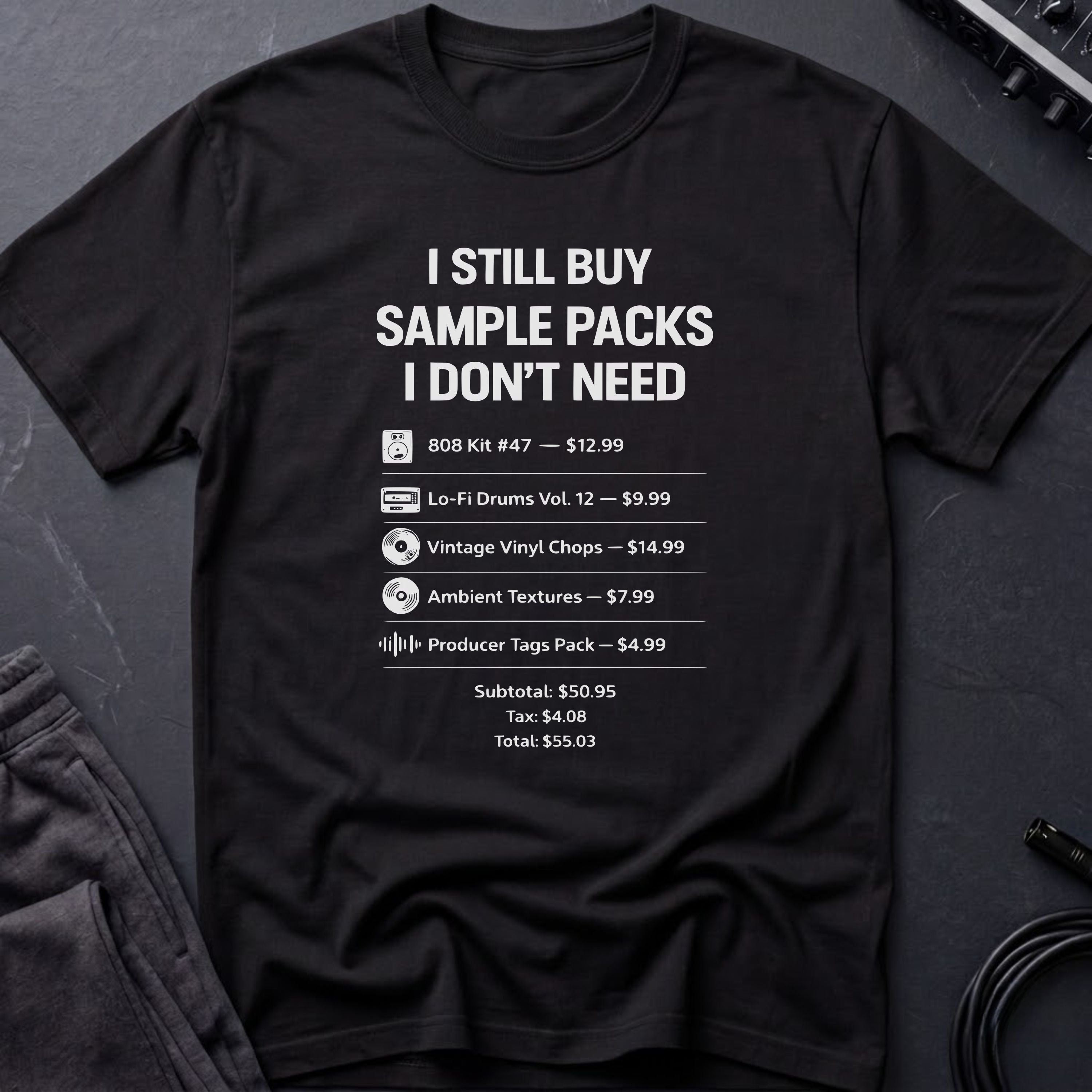 Sample Packs I Don't Need T-Shirt