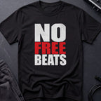 No Free Beats T-Shirt