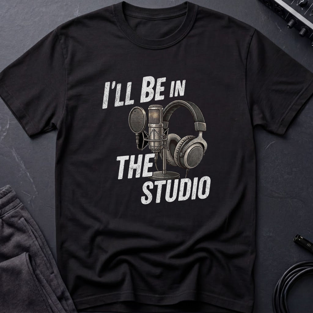 I'll Be In The Studio B&W T-Shirt