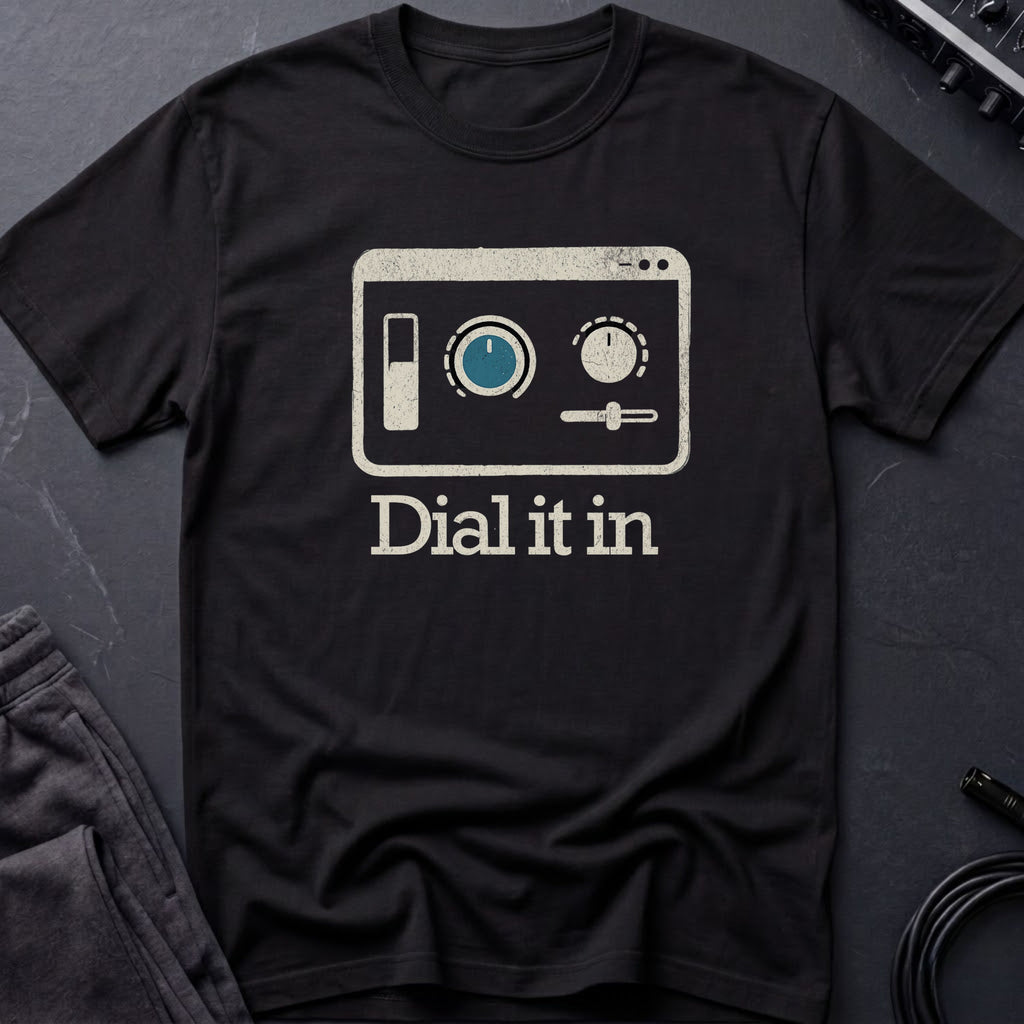 Dial It In T-Shirt
