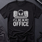 I'll Be In My Office Producer T-Shirt