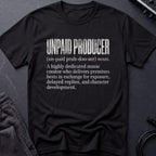 Unpaid Producer Definition T-Shirt