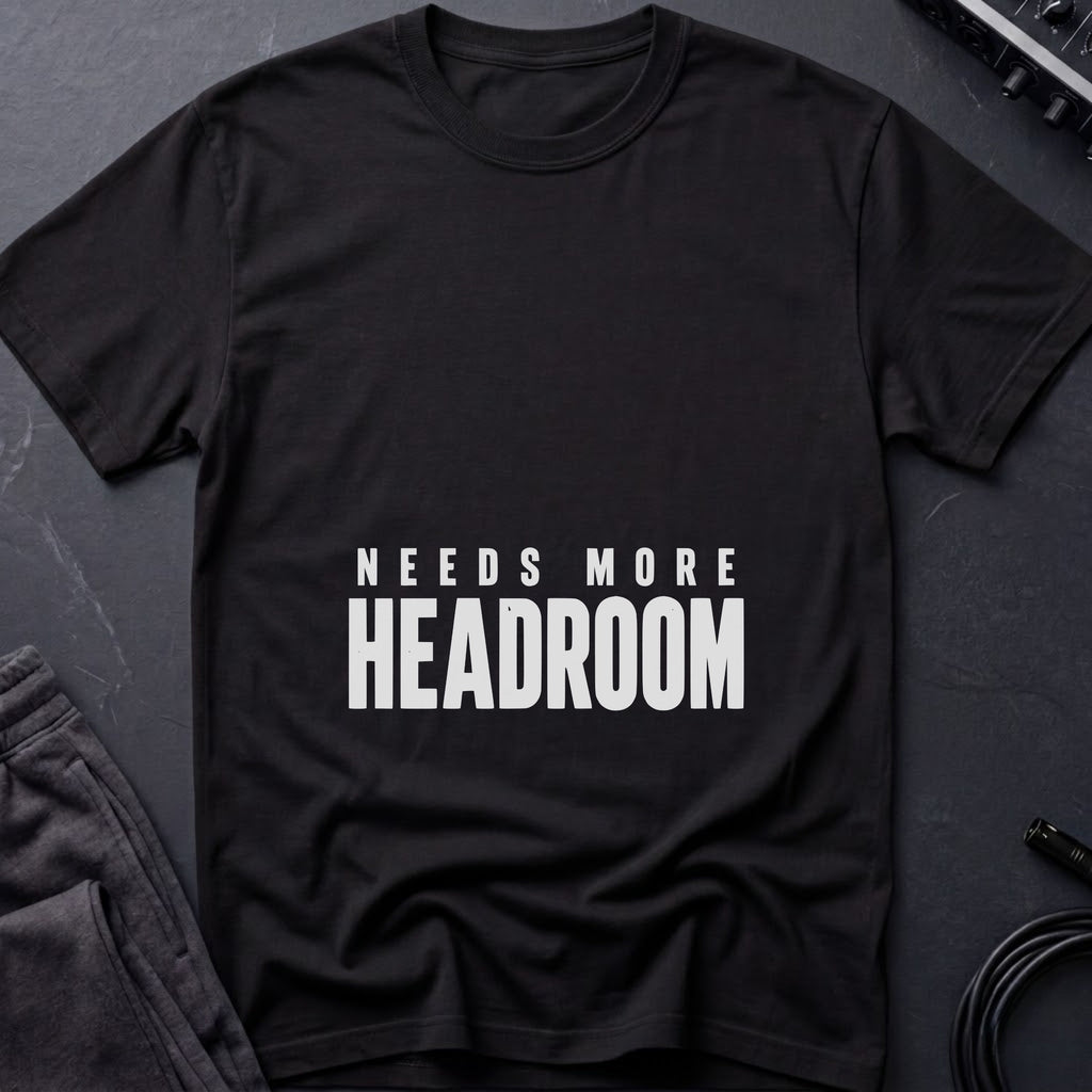 More Headroom T-Shirt