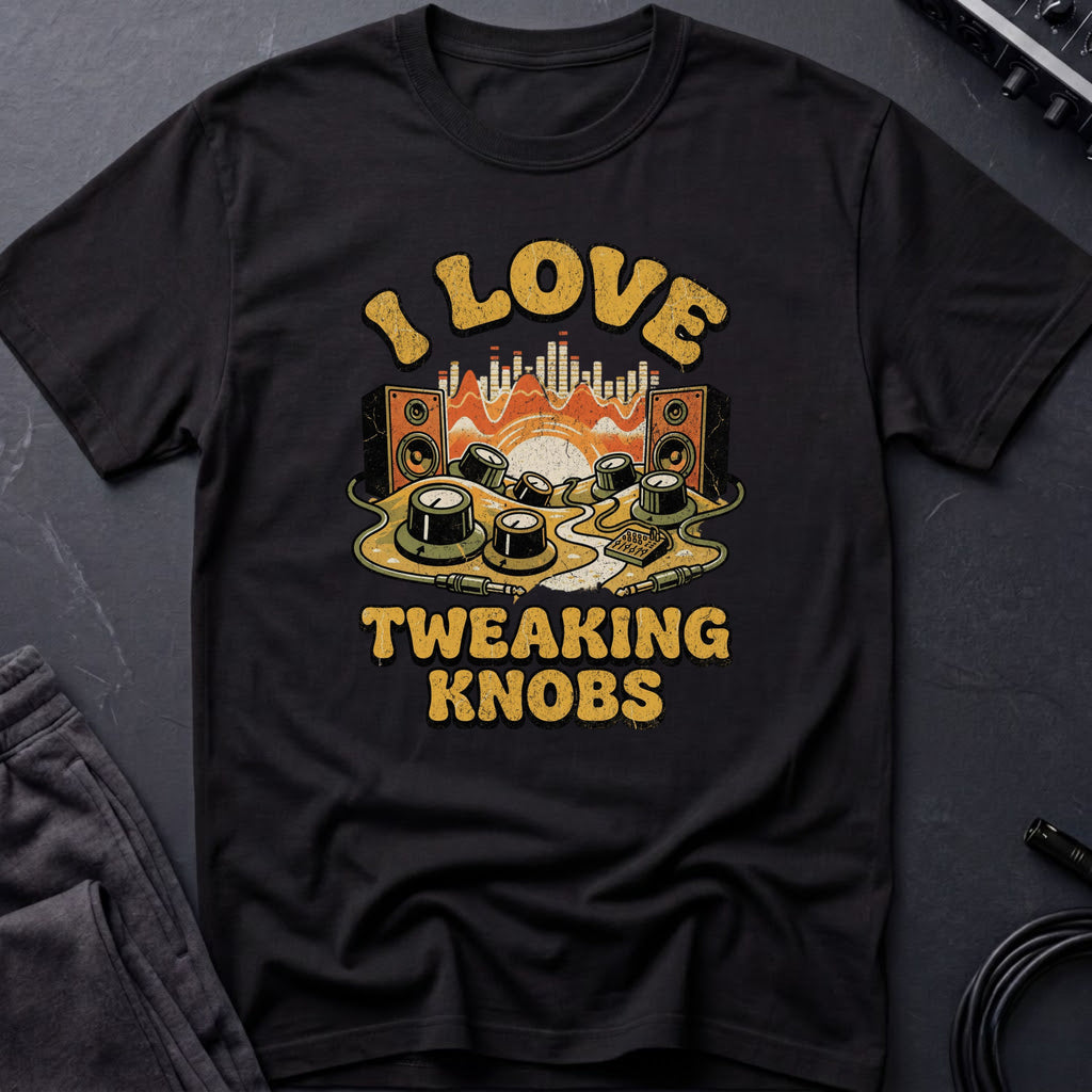 I Love Tweaking Knobs Funny Producer T-Shirt