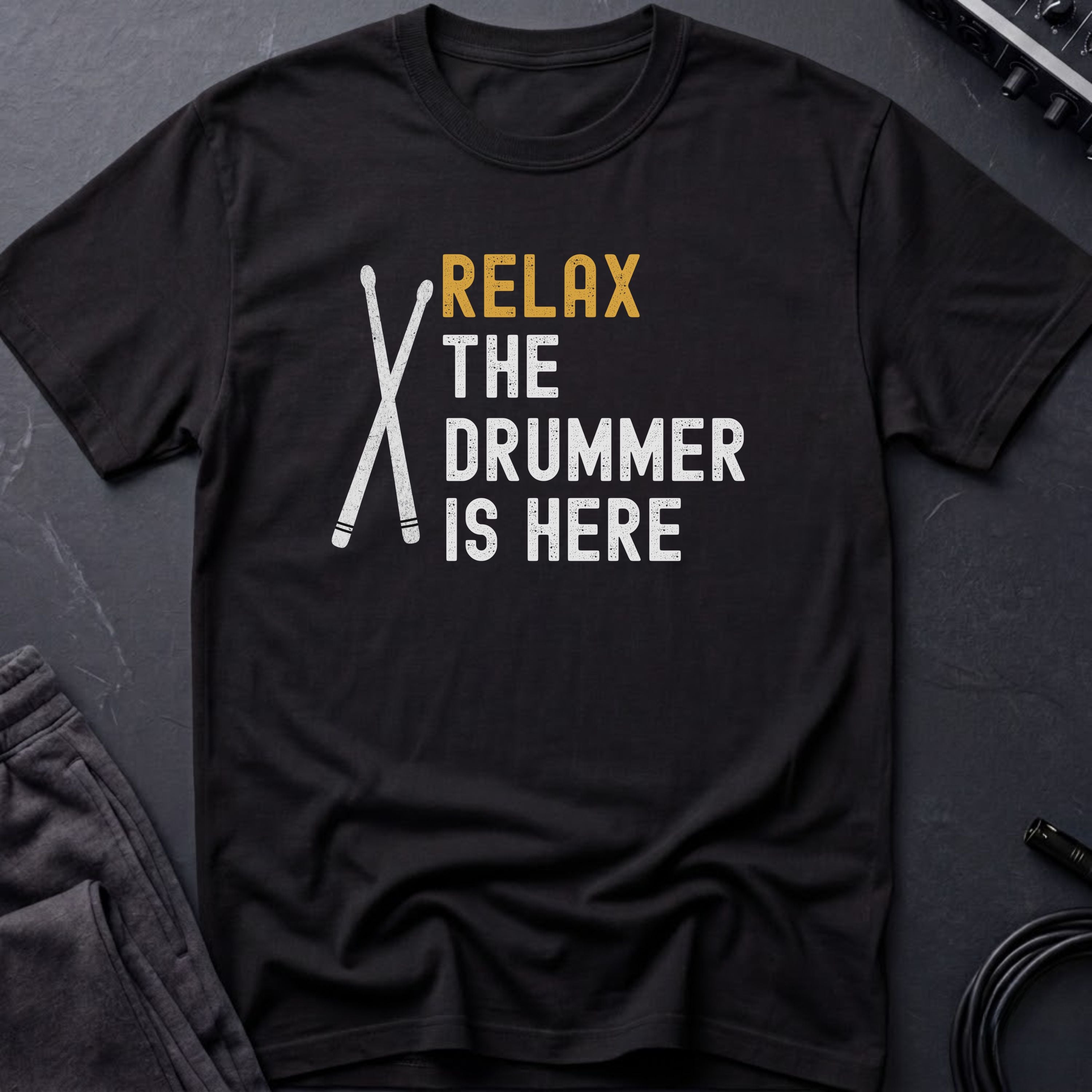 Relax The Drummer Is Here T-Shirt