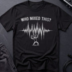 Who Mixed This T-Shirt