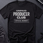Unpaid Producer Club Official Member T-Shirt