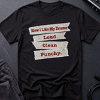 Loud, Clean, Punchy Drums T-Shirt