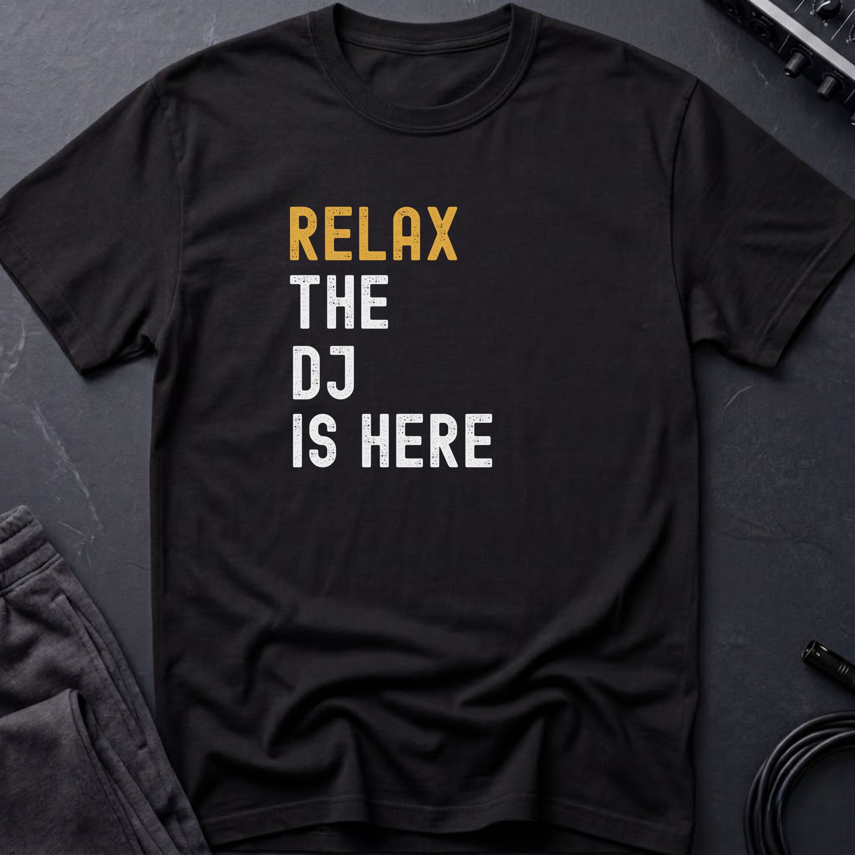 Relax The DJ Is Here T-Shirt