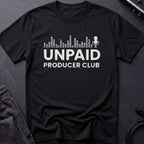 Unpaid Producer Club T-Shirt
