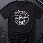 Still Searching For The Perfect Mix T-Shirt