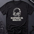 Headphones On. World Off. T-Shirt