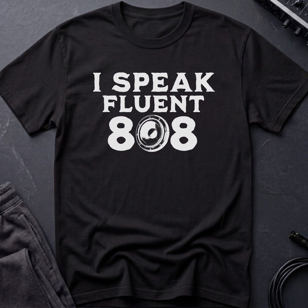 I Speak Fluent 808 T-Shirt