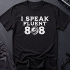 I Speak Fluent 808 T-Shirt