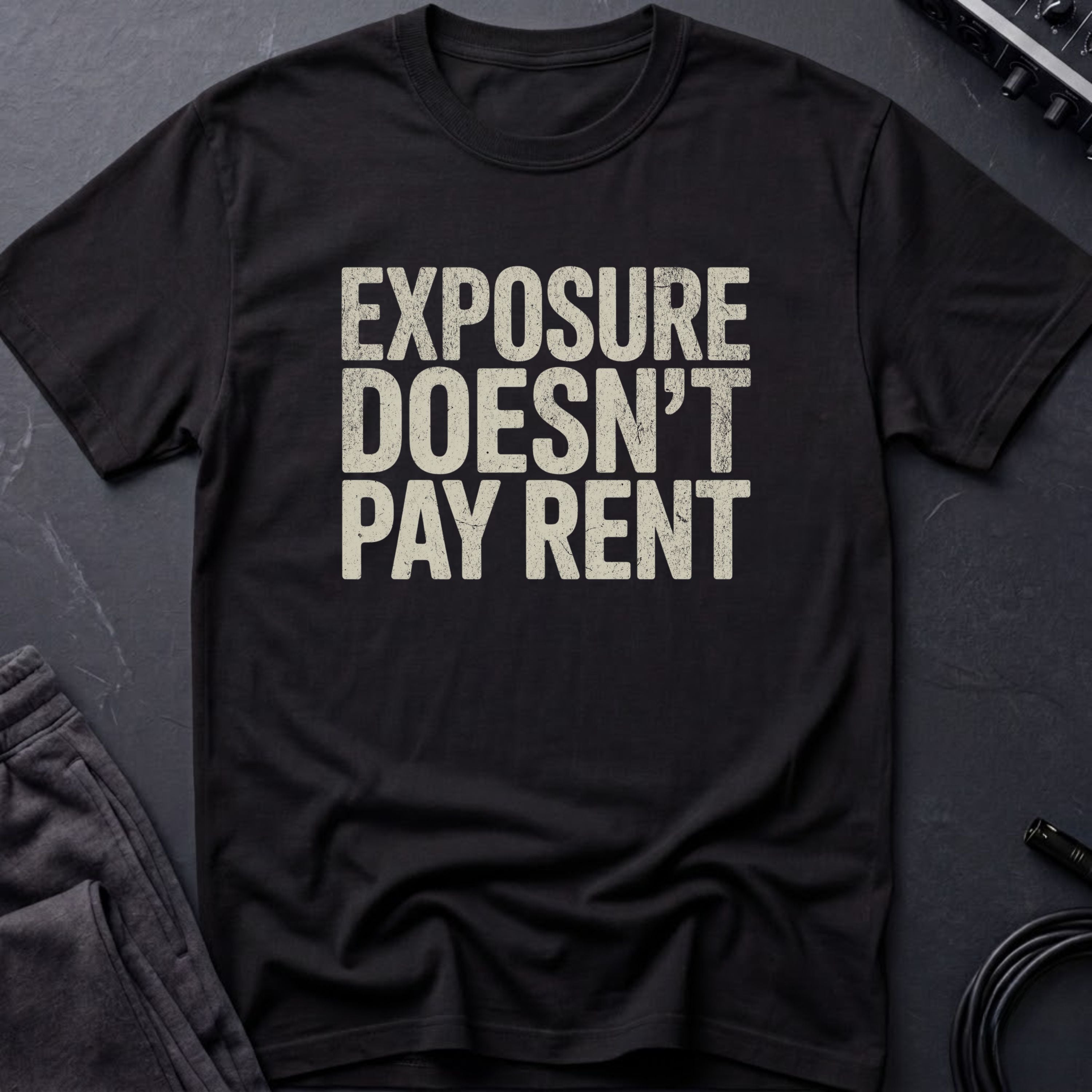 Exposure Doesn't Pay Rent T-Shirt