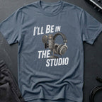 I'll Be In The Studio B&W T-Shirt