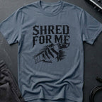 Shred For Me Guitar T-Shirt