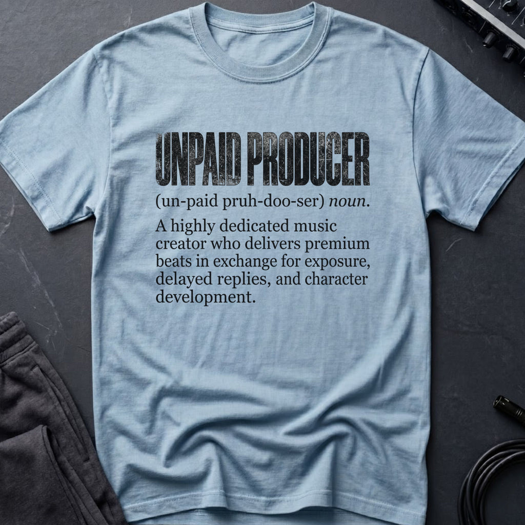 Unpaid Producer Definition T-Shirt