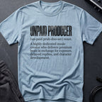 Unpaid Producer Definition T-Shirt