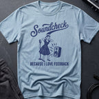 Soundcheck Feedback T-Shirt