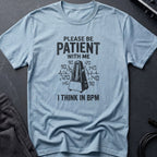 I Think In BPM T-Shirt