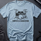 Tempo Is A Suggestion T-Shirt