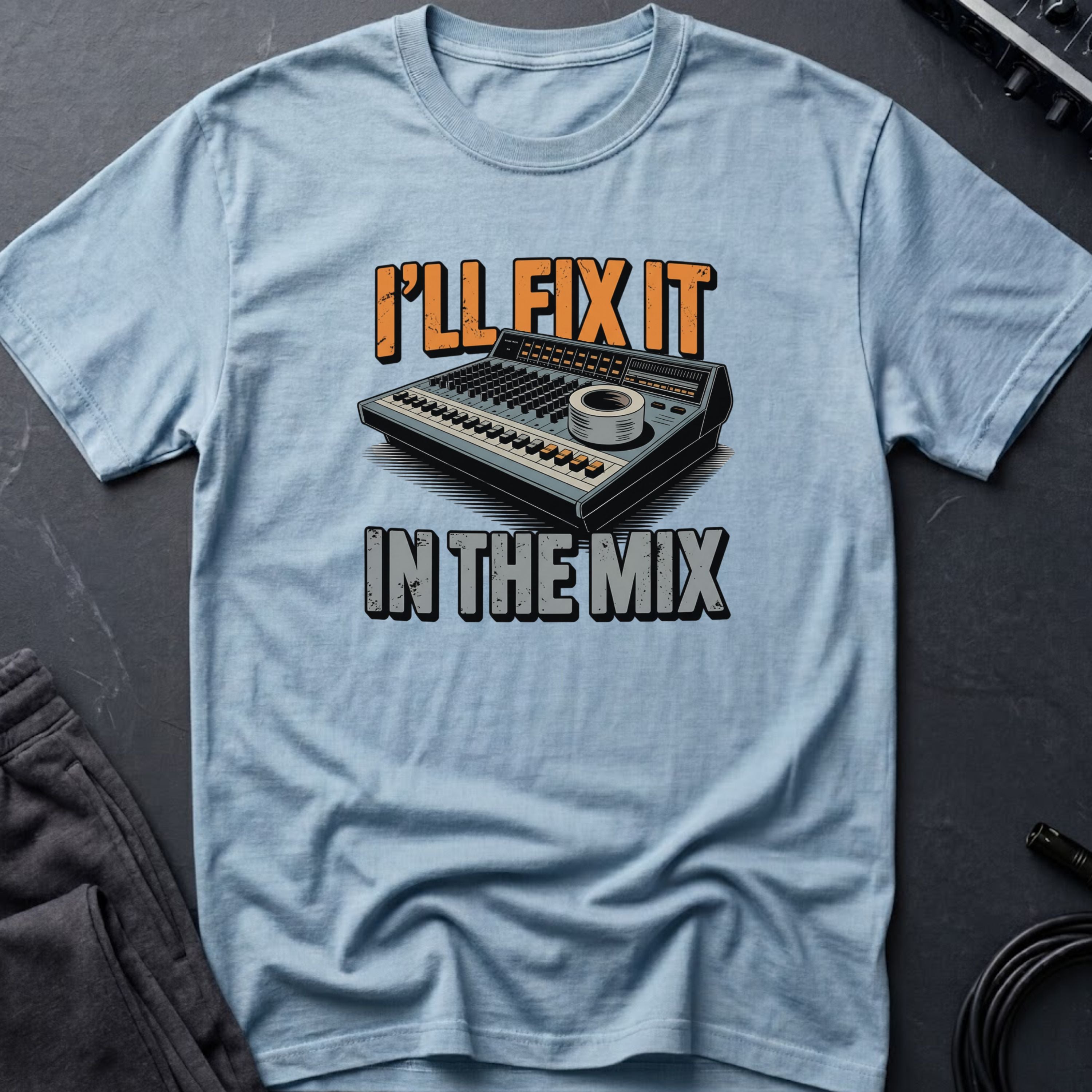 I'll Fix It In The Mix T-Shirt