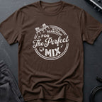 Still Searching For The Perfect Mix T-Shirt