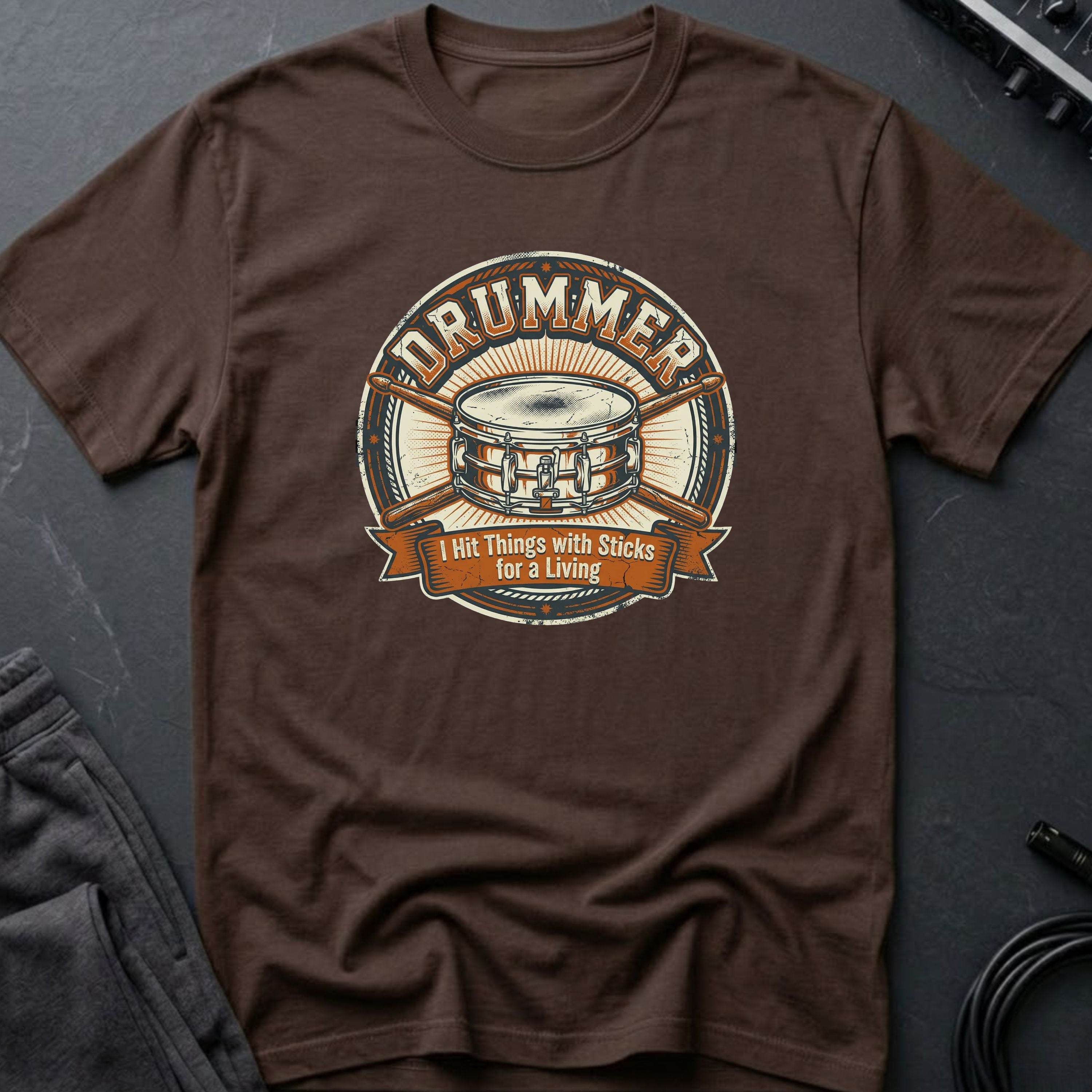 Drummer - I Hit Things With Sticks For A Living T-Shirt