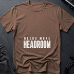 More Headroom T-Shirt